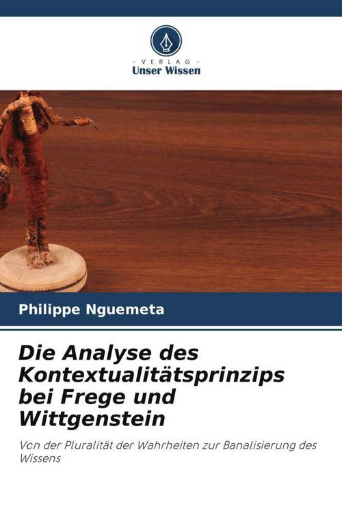Produktbild: Die Analyse des Kontextualit&auml;tsprinzips bei Frege und Wittgenstein