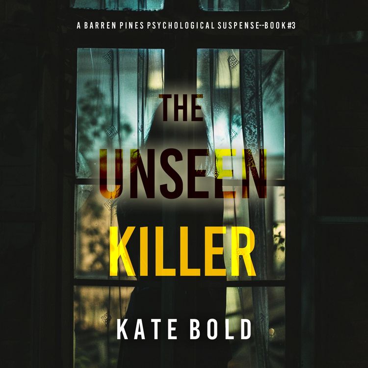 Produktbild: The Unseen Killer (A Barren Pines Psychological Suspense&mdash;Book #3): An absolutely engrossing psychological thriller packed with twists you'll never see coming