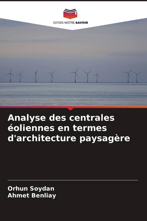 Produktbild: Analyse des centrales &eacute;oliennes en termes d'architecture paysag&egrave;re