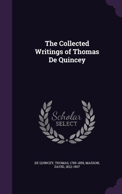 Produktbild: The Collected Writings of Thomas De Quincey