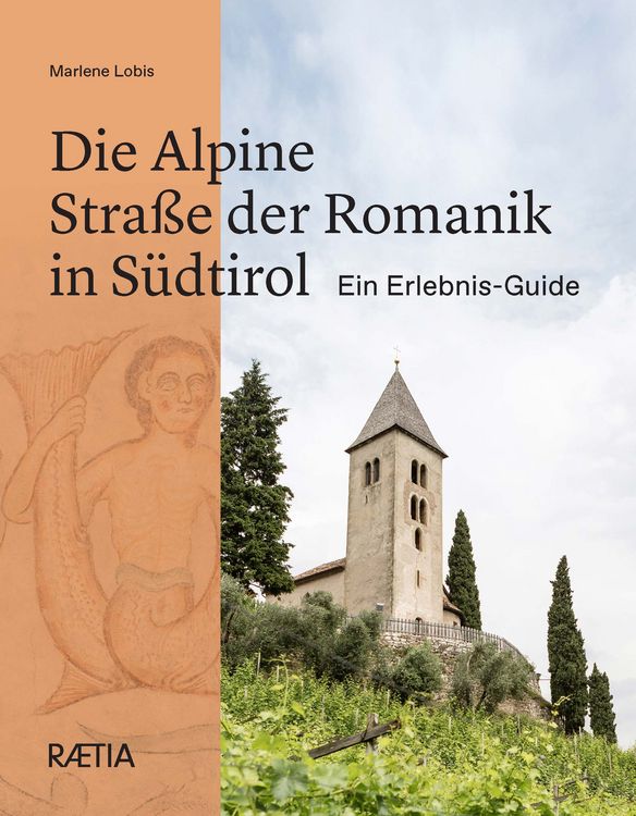 Produktbild: Die Alpine Stra&szlig;e der Romanik in S&uuml;dtirol
