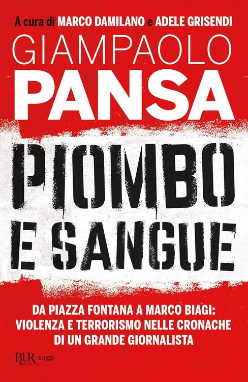 Produktbild: Piombo e sangue. Da Piazza Fontana a Marco Biagi: violenza e terrorismo nelle cronache di un grande giornalista