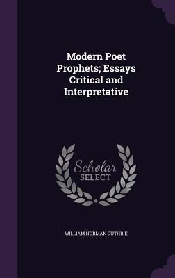 Produktbild: Modern Poet Prophets; Essays Critical and Interpretative