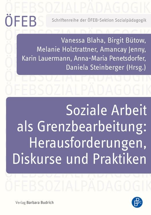 Produktbild: Soziale Arbeit als Grenzbearbeitung: Herausforderungen, Diskurse und Praktiken