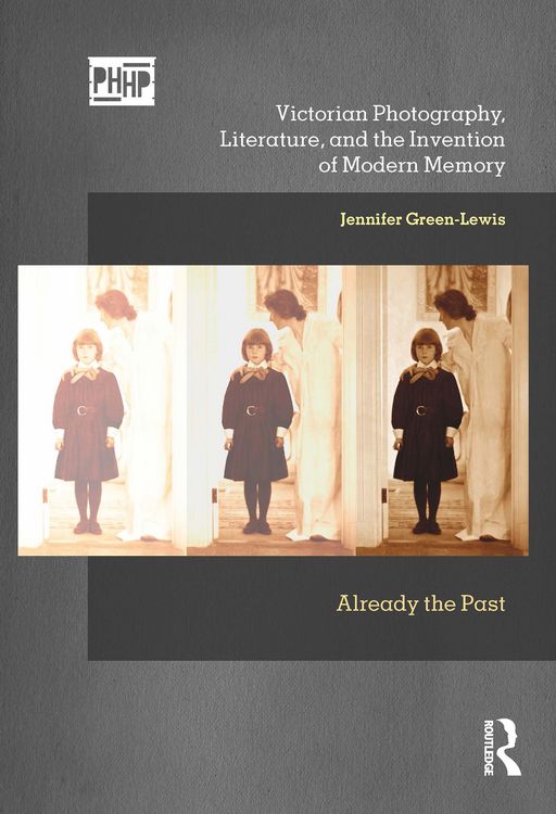 Produktbild: Victorian Photography, Literature, and the Invention of Modern Memory