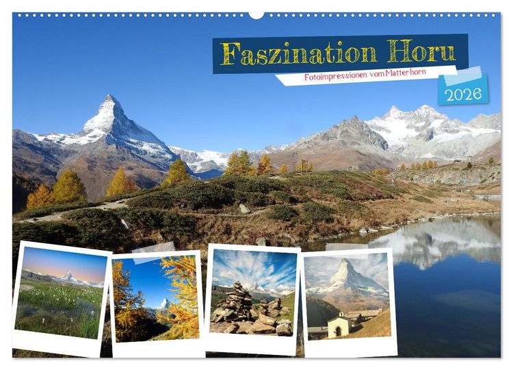 Produktbild: Faszination Horu Fotoimpressionen vom Matterhorn (Wandkalender 2026 DIN A2 quer), CALVENDO Monatskalender