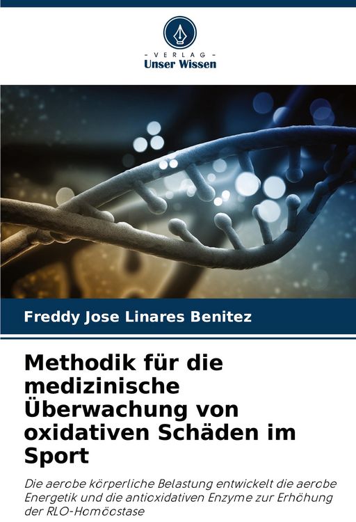 Produktbild: Methodik f&uuml;r die medizinische &Uuml;berwachung von oxidativen Sch&auml;den im Sport