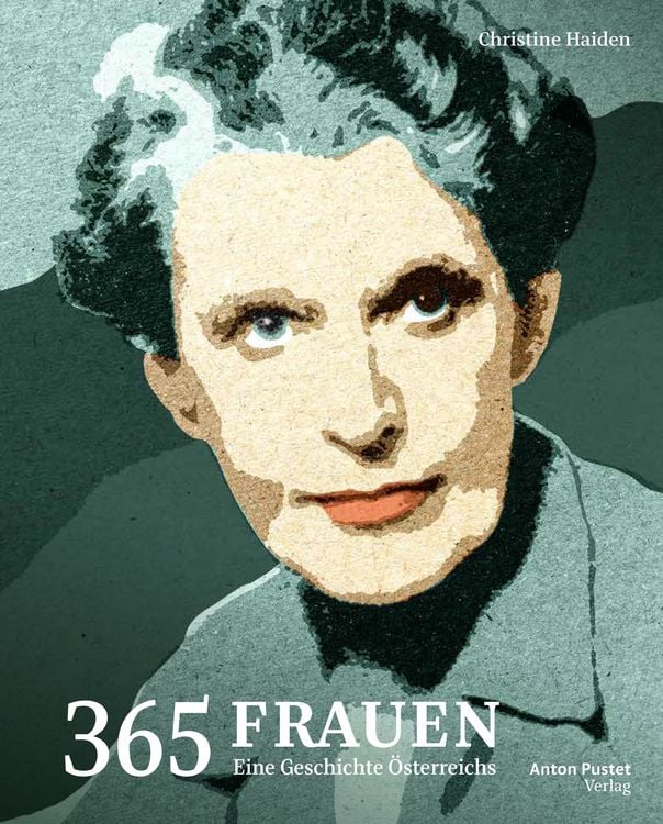Produktbild: 365 Frauen &ndash; Eine Geschichte &Ouml;sterreichs