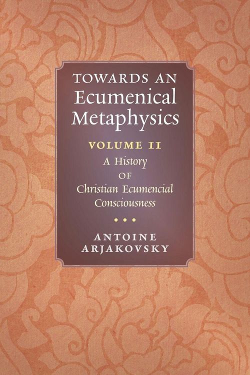 Produktbild: Towards an Ecumenical Metaphysics, Volume 2