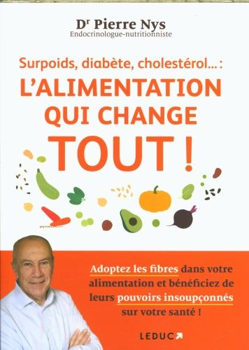 Produktbild: Surpoids, diab&egrave;te, cholest&eacute;rol... : l'alimentation qui change tout !