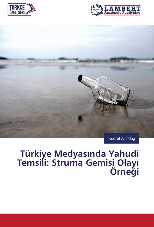 Produktbild: T&uuml;rkiye Medyas&iquest;nda Yahudi Temsili: Struma Gemisi Olay&iquest; &Ouml;rne&iquest;i