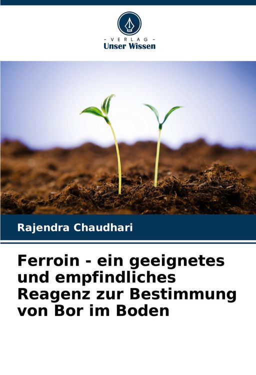 Produktbild: Ferroin - ein geeignetes und empfindliches Reagenz zur Bestimmung von Bor im Boden
