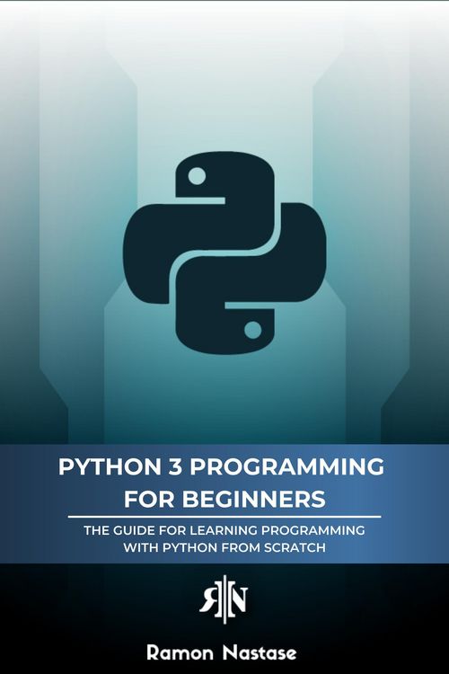 Produktbild: Python 3 Programming for Beginners: The Beginner's Guide for Learning How to Code in Python (version 3.X) From Scratch in Under 7 Days (Computer Progr