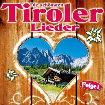 Produktbild: Die sch&ouml;nsten Tiroler Lieder