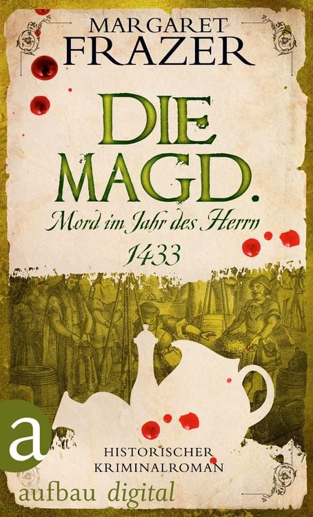 Produktbild: Die Magd. Mord im Jahr des Herrn 1433