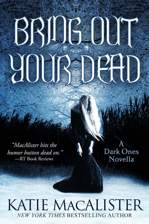 Produktbild: Bring Out Your Dead (Dark Ones, #4.5)