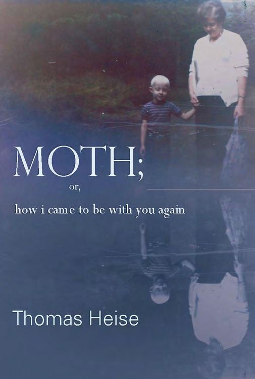 Produktbild: Moth; Or How I Came to Be with You Again