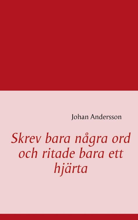 Produktbild: Skrev bara n&aring;gra ord och ritade bara ett hj&auml;rta