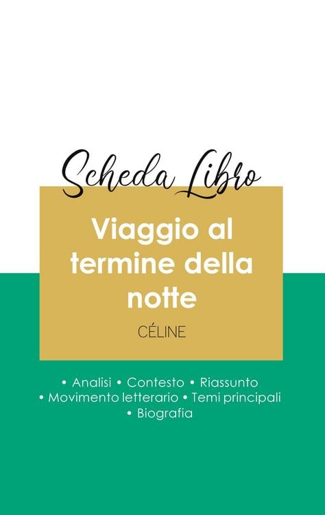 Produktbild: Scheda libro Viaggio al termine della notte di Louis-Ferdinand C&eacute;line (analisi letteraria di riferimento e riassunto completo)