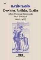 Produktbild: Dervisler, Fakihler, Gaziler - Erken Osmanli D&ouml;neminde Din Z&uuml;mreler 1300-1400
