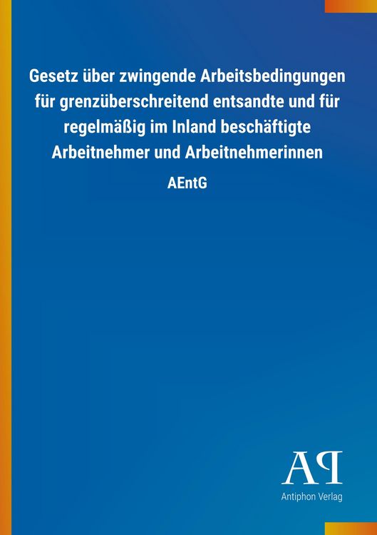 Produktbild: Gesetz &uuml;ber zwingende Arbeitsbedingungen f&uuml;r grenz&uuml;berschrei