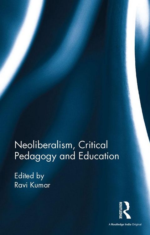 Produktbild: Neoliberalism, Critical Pedagogy and Education