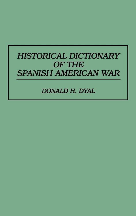 Produktbild: Historical Dictionary of the Spanish American War