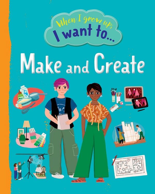 Produktbild: When I Grow Up I Want To Make And Create