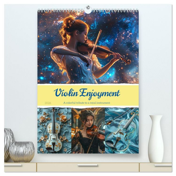 Produktbild: Violin Enjoyment (High Quality Premium Wall Calendar 2026 DIN A2 portrait),CALVENDO 12 Month Wall Calendar