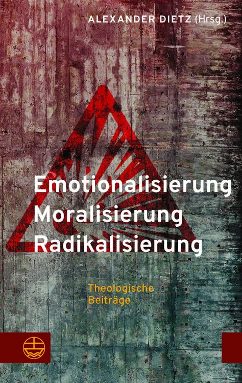 Produktbild: Emotionalisierung - Moralisierung - Radikalisierung