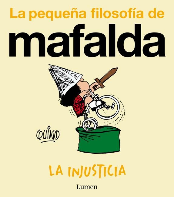 Produktbild: La Injusticia (La Peque&ntilde;a Filosof&iacute;a de Mafalda) / Injustice