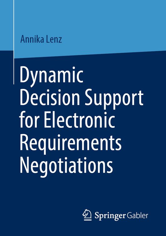 Produktbild: Dynamic Decision Support for Electronic Requirements Negotiations