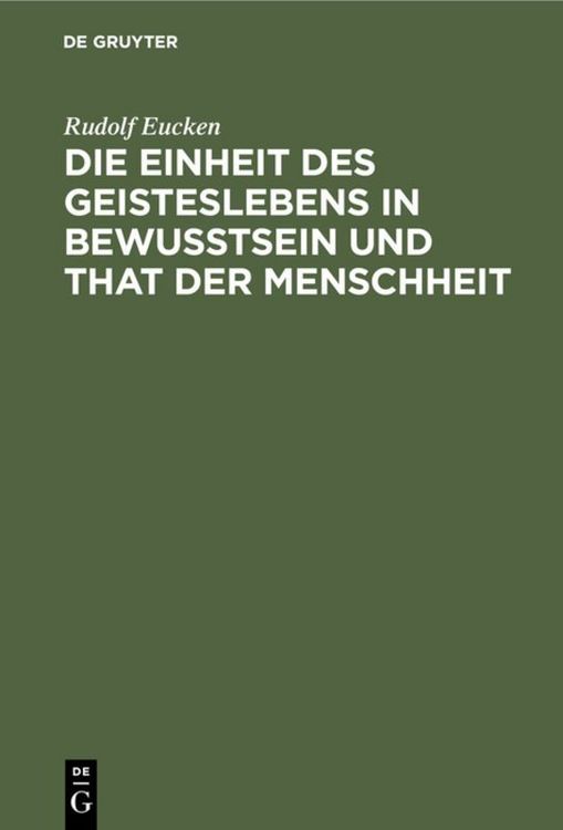 Produktbild: Die Einheit des Geisteslebens in Bewusstsein und That der Menschheit