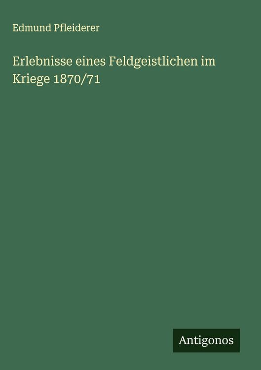 Produktbild: Erlebnisse eines Feldgeistlichen im Kriege 1870/71