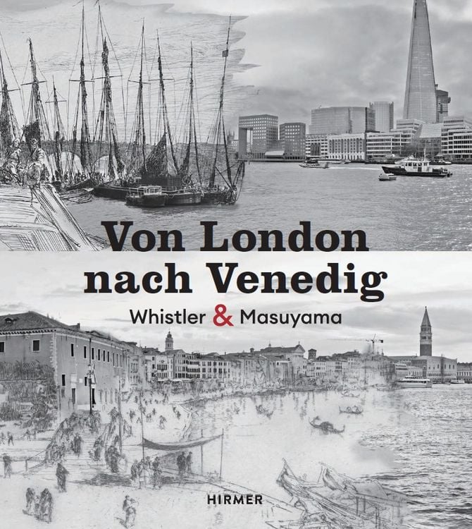 Produktbild: Von London nach Venedig - James Whistler und Hiroyuki Masuyama