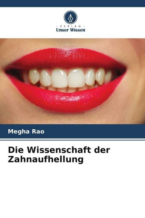Produktbild: Die Wissenschaft der Zahnaufhellung