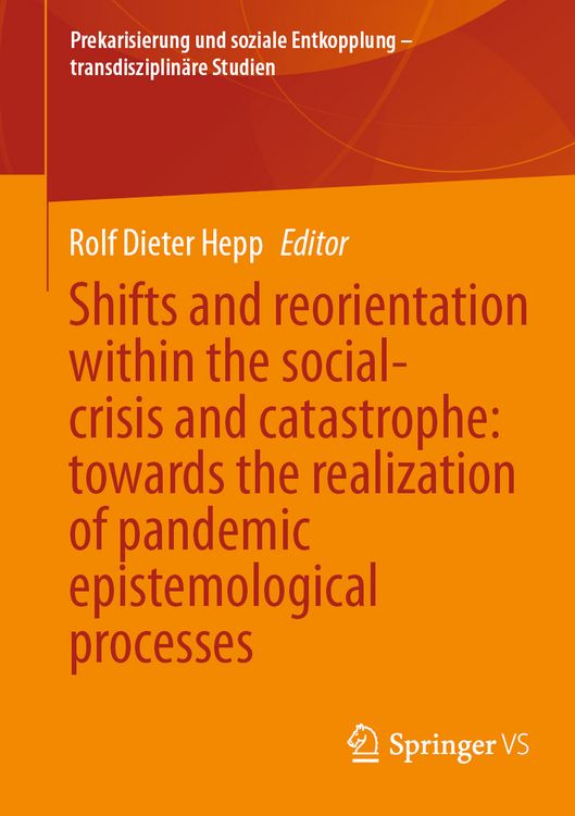 Produktbild: Shifts and reorientation within the social-crisis and catastrophe: towards the realization of pandemic epistemological processes