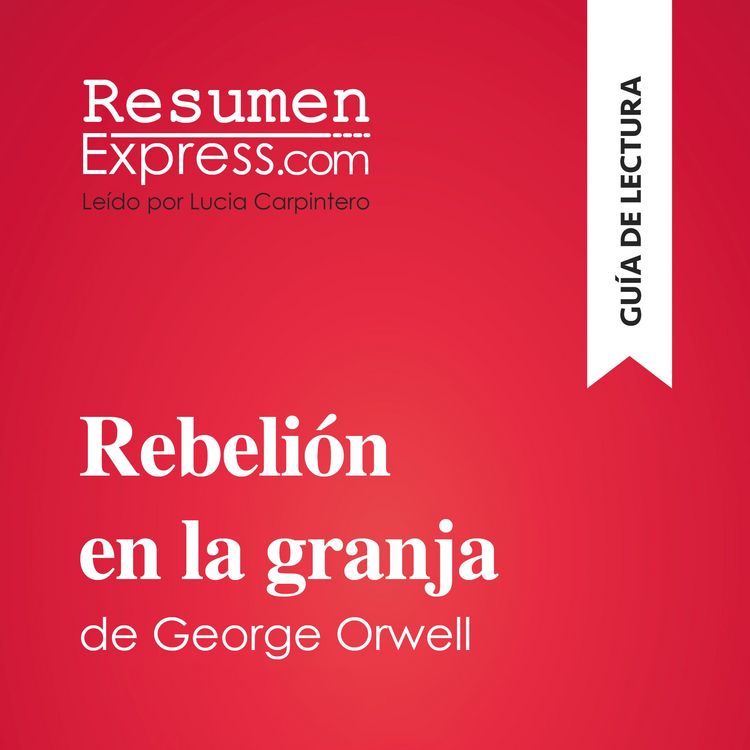 Produktbild: Rebeli&oacute;n en la granja de George Orwell (Gu&iacute;a de lectura)
