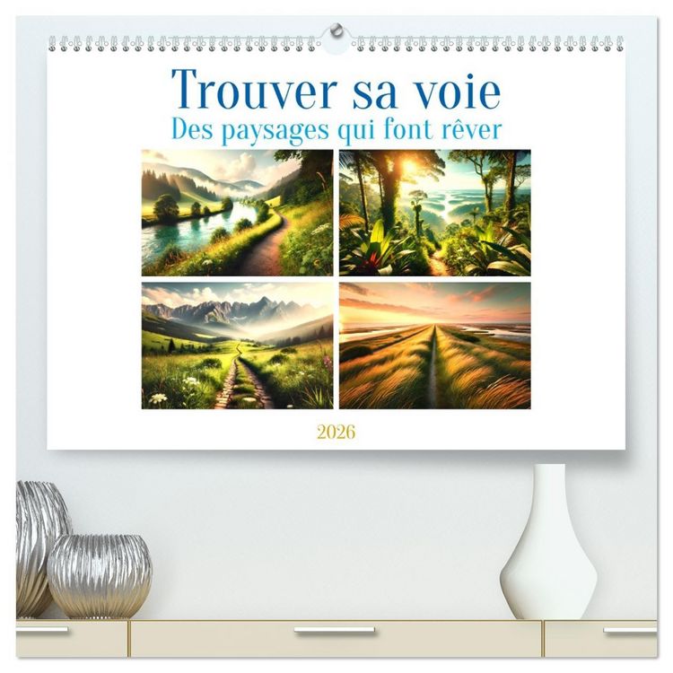 Produktbild: Trouver sa voie - Des paysages qui font r&ecirc;ver (Calendrier mural 2026 DIN A2 vertical) calendrier de bureau