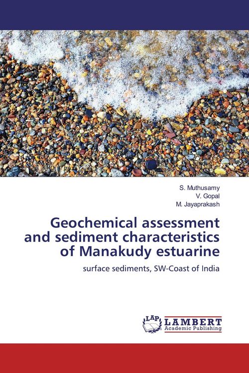 Produktbild: Geochemical assessment and sediment characteristics of Manakudy estuarine