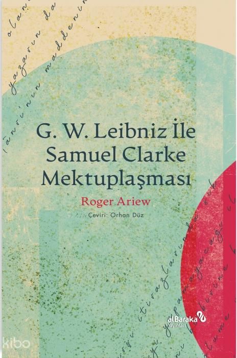 Produktbild: G. W. Leibniz Ile Samuel Clarke Mektuplasmasi