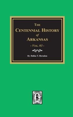 Produktbild: Centennial History of Arkansas - Volume #3
