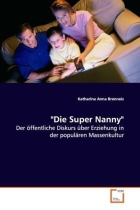 Produktbild: Brenneis, K: "Die Super Nanny"