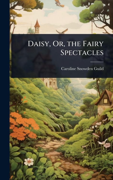 Produktbild: Daisy, Or, the Fairy Spectacles