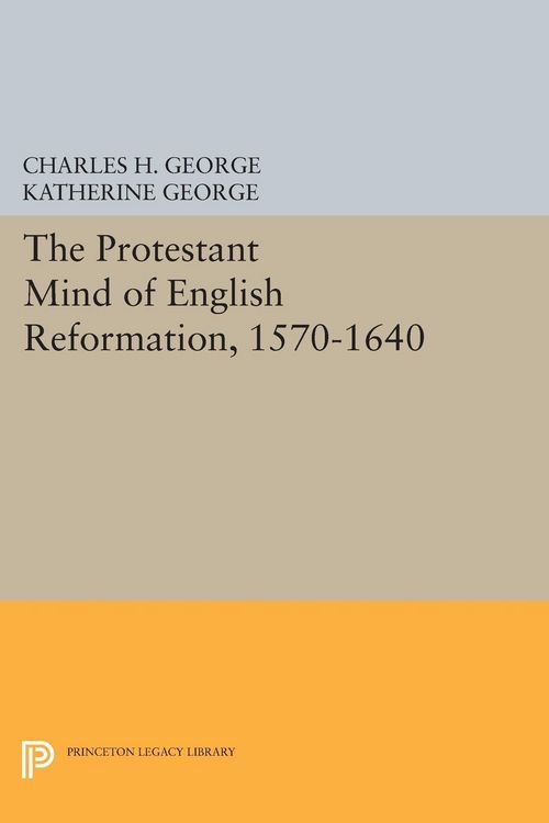 Produktbild: Protestant Mind of English Reformation, 1570-1640