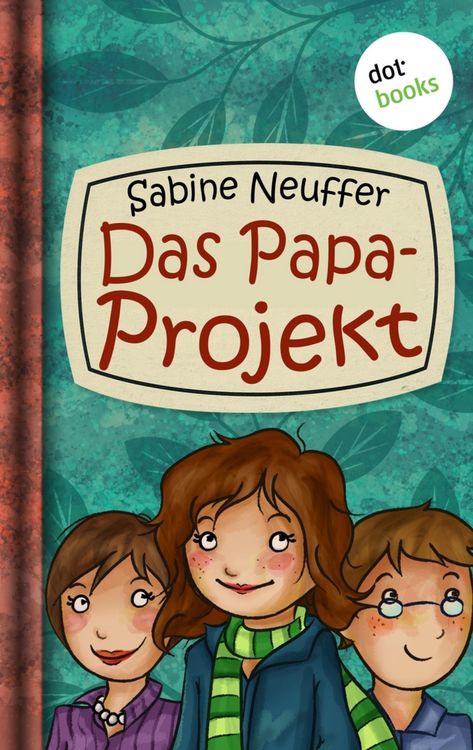 Produktbild: Neles Welt - Band 1: Das Papa-Projekt