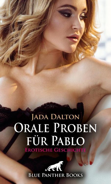 Produktbild: Orale Proben f&uuml;r Pablo | Erotische Geschichte + 3 weitere Geschichten