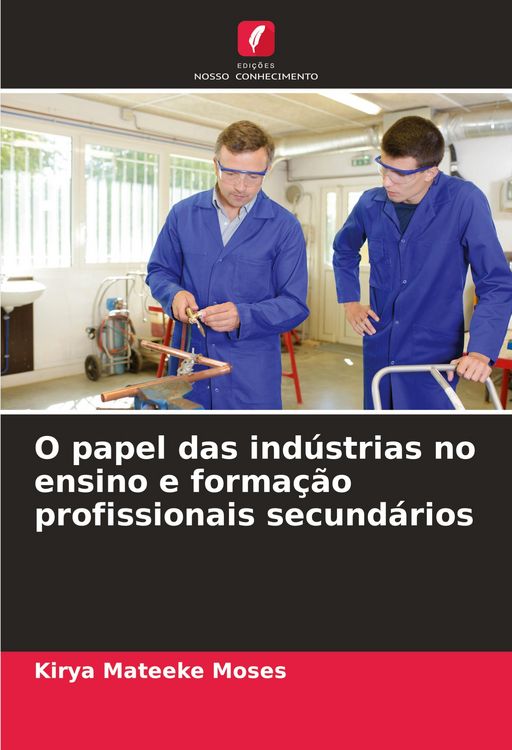 Produktbild: O papel das ind&uacute;strias no ensino e forma&ccedil;&atilde;o profissionais secund&aacute;rios