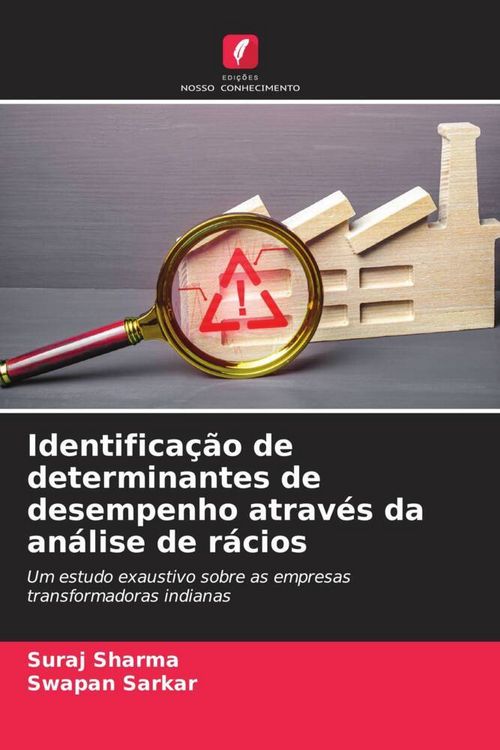 Produktbild: Identifica&ccedil;&atilde;o de determinantes de desempenho atrav&eacute;s da an&aacute;lise de r&aacute;cios