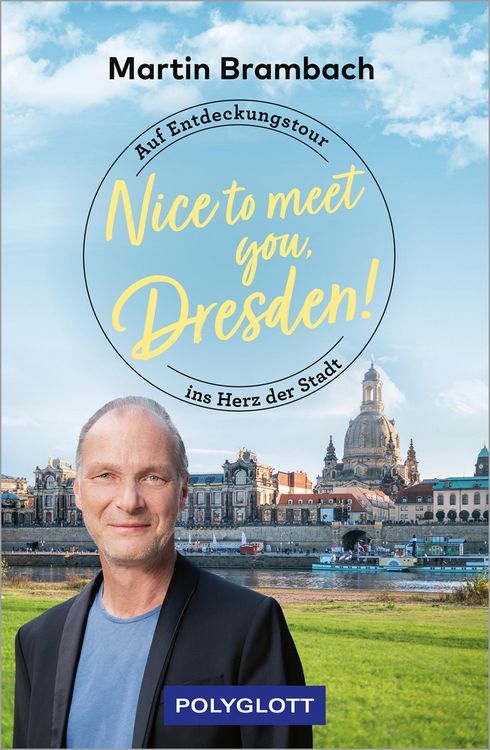Bild vom Artikel Nice to meet you, Dresden! vom Autor Martin Brambach